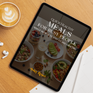Quick Healthy Meals for Busy People